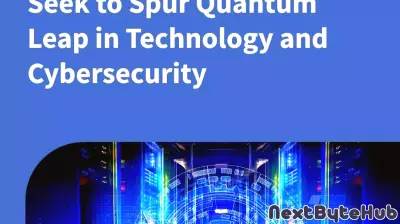 Twin Executive Orders Seek to Spur Quantum Leap in Technology and Cybersecurity